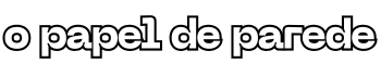 O Papel de Parede